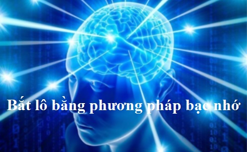 Kinh nghiệm bắt lô theo ngày bằng phương pháp bạc nhớ